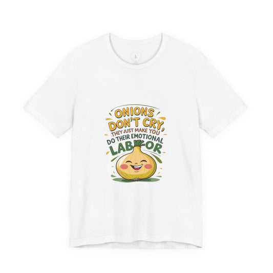 "Onions Don't Cry" Graphic Tee