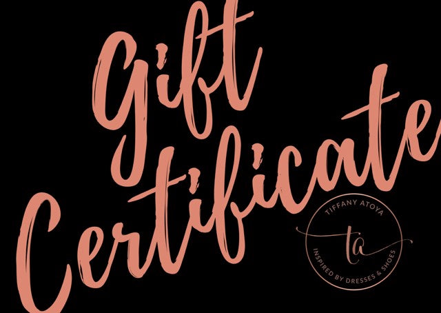 TiffanyAtoya Gift Certificate